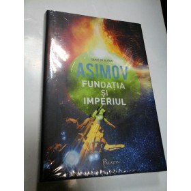 FUNDATIA -vol 2 - FUNDATIA SI IMPERIUL - ISAAC ASIMOV
